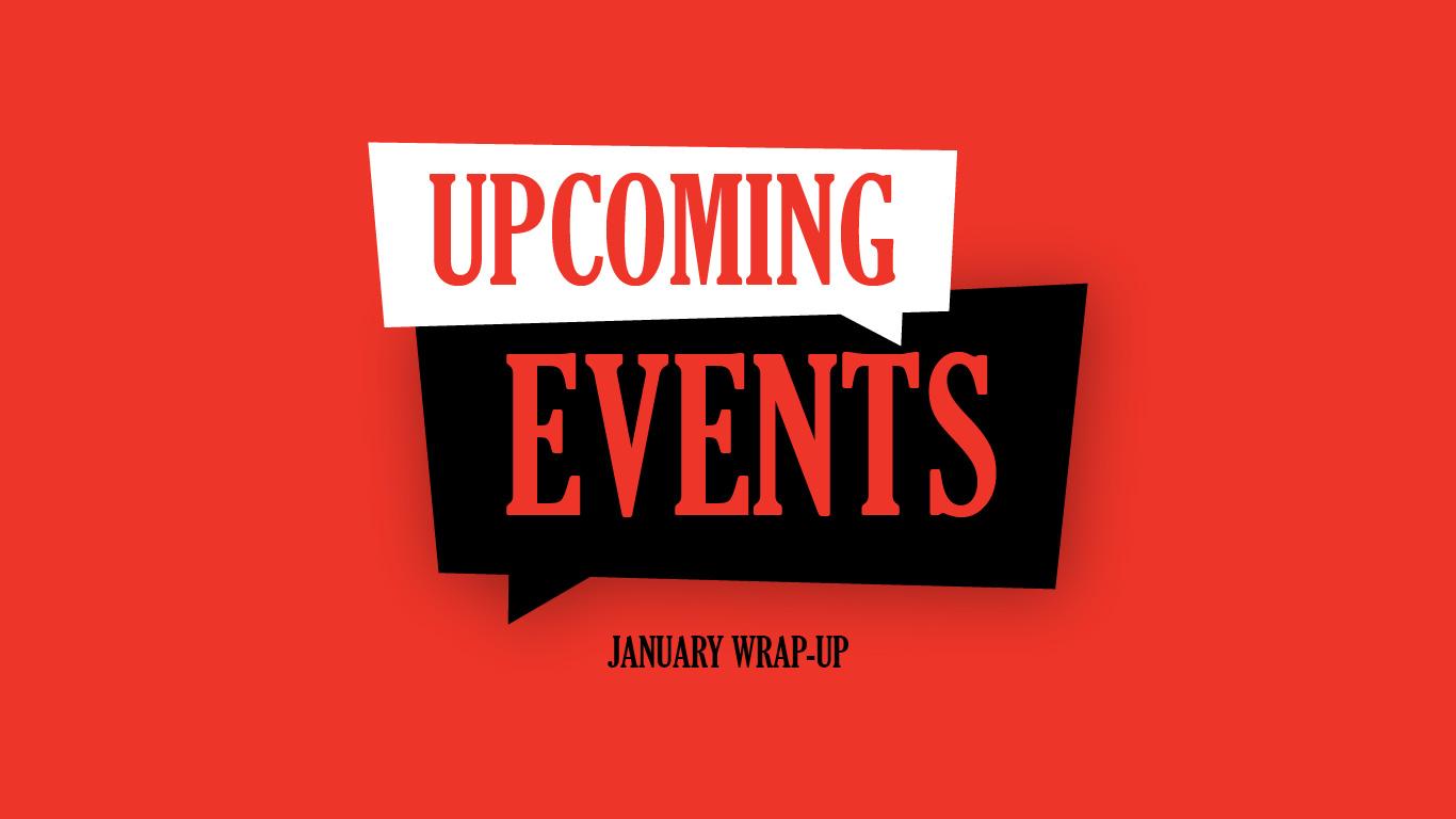 Featured Image for [January Events Summary and Upcoming Events] article