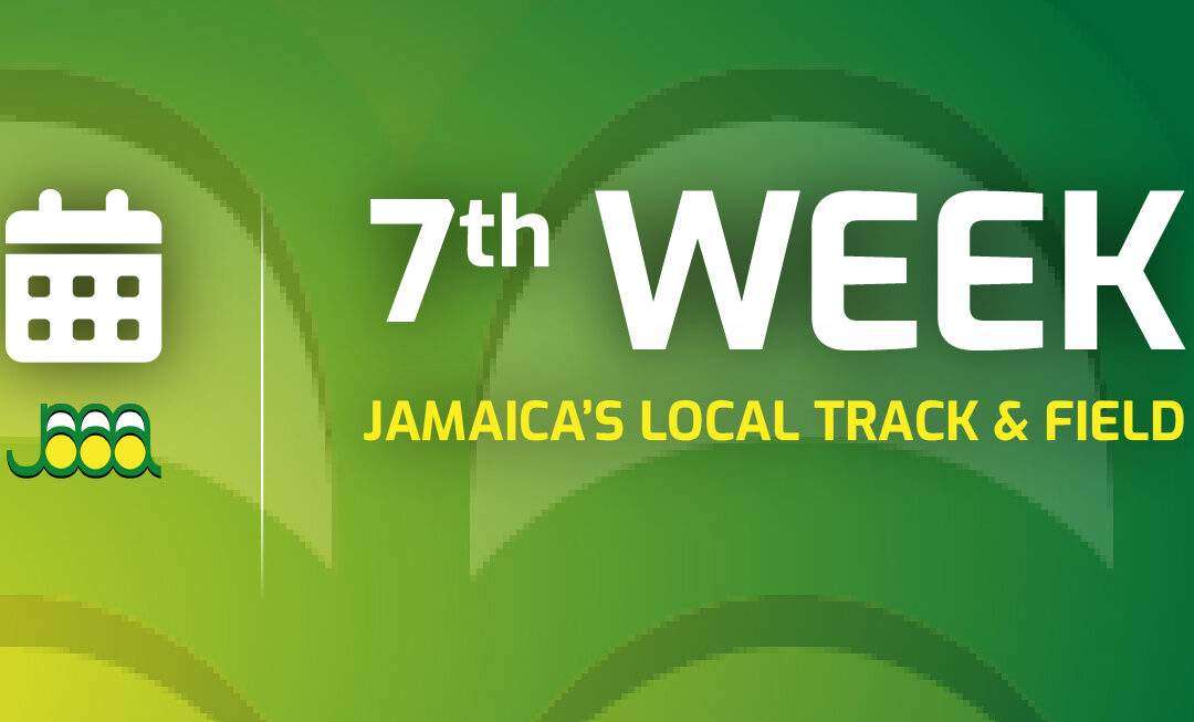 This Week in Jamaica’s Local Track & Field 2023, Week 7