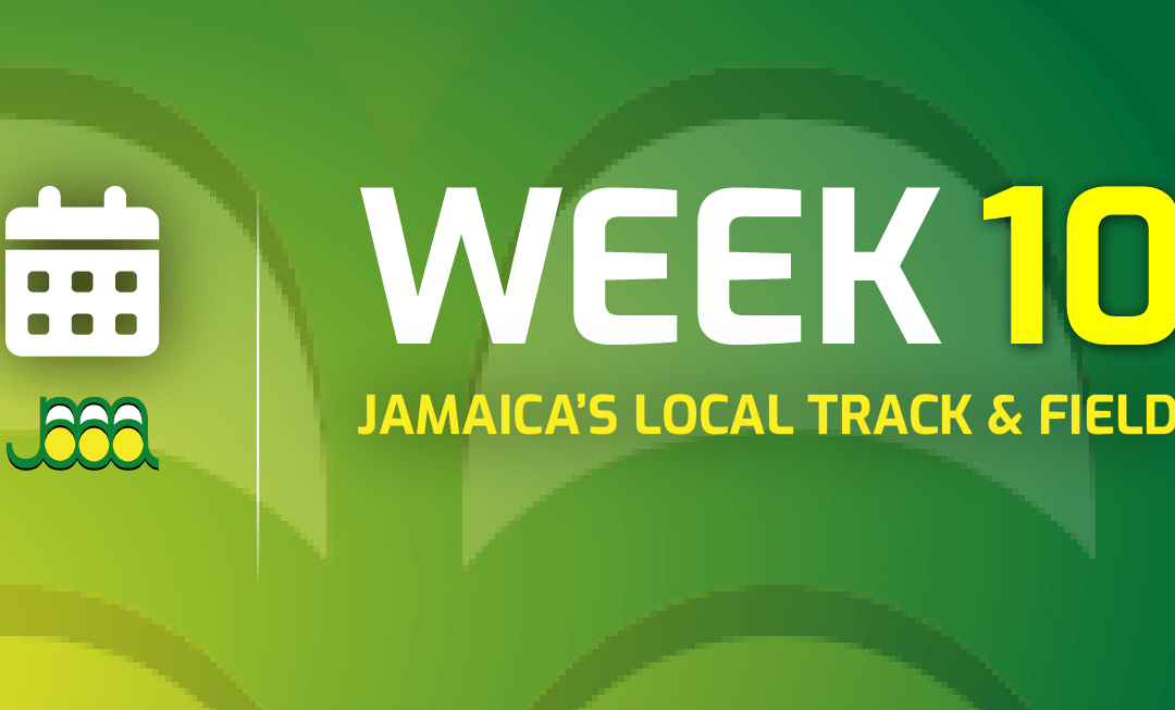 This Week in Jamaica’s Local Track & Field 2023, Week 10