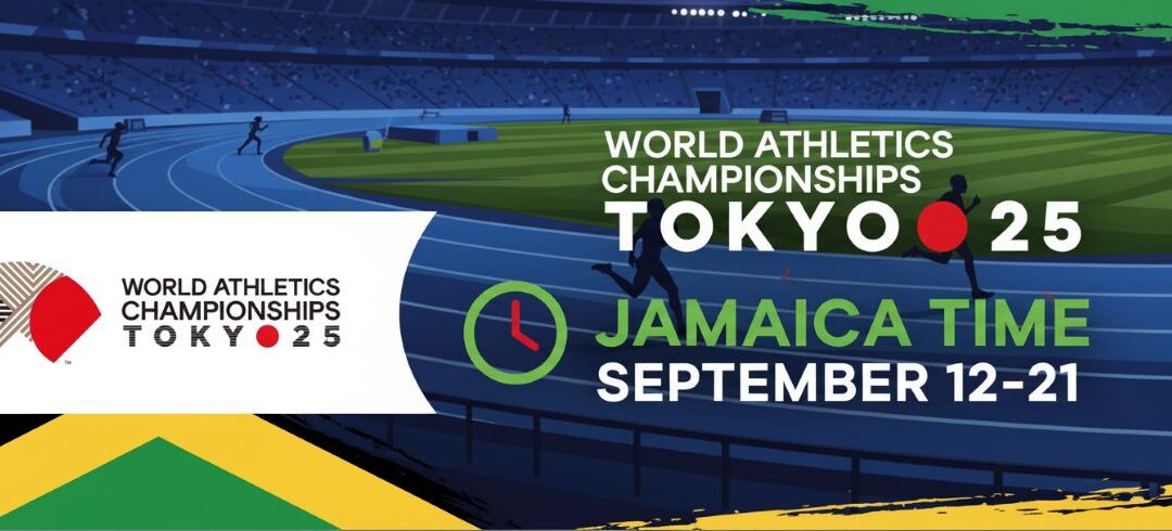 A Guide to the World Athletics Championships Tokyo 2025: All Times in Jamaica Time!