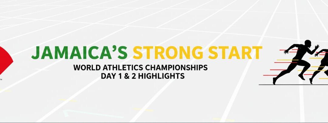 A Strong Start for Jamaica at the World Athletics Championships